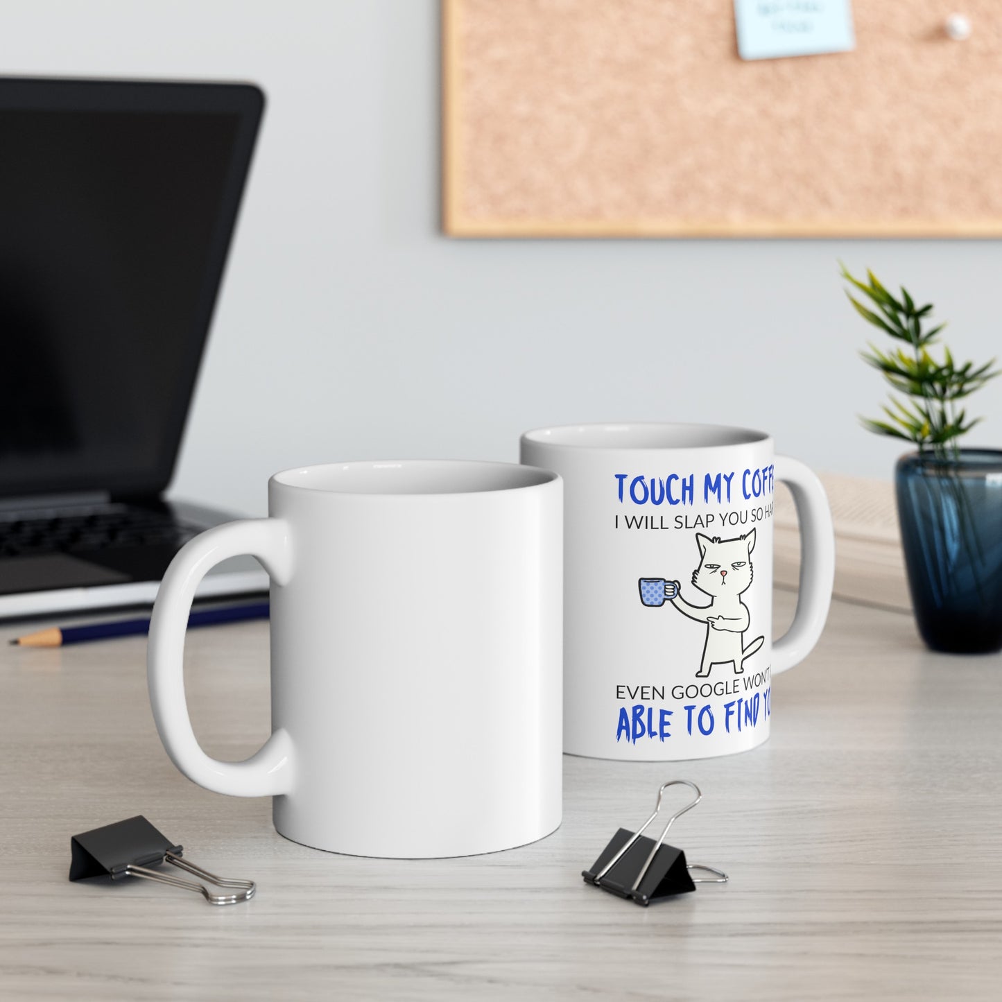 Touch My Coffee Ceramic Mug